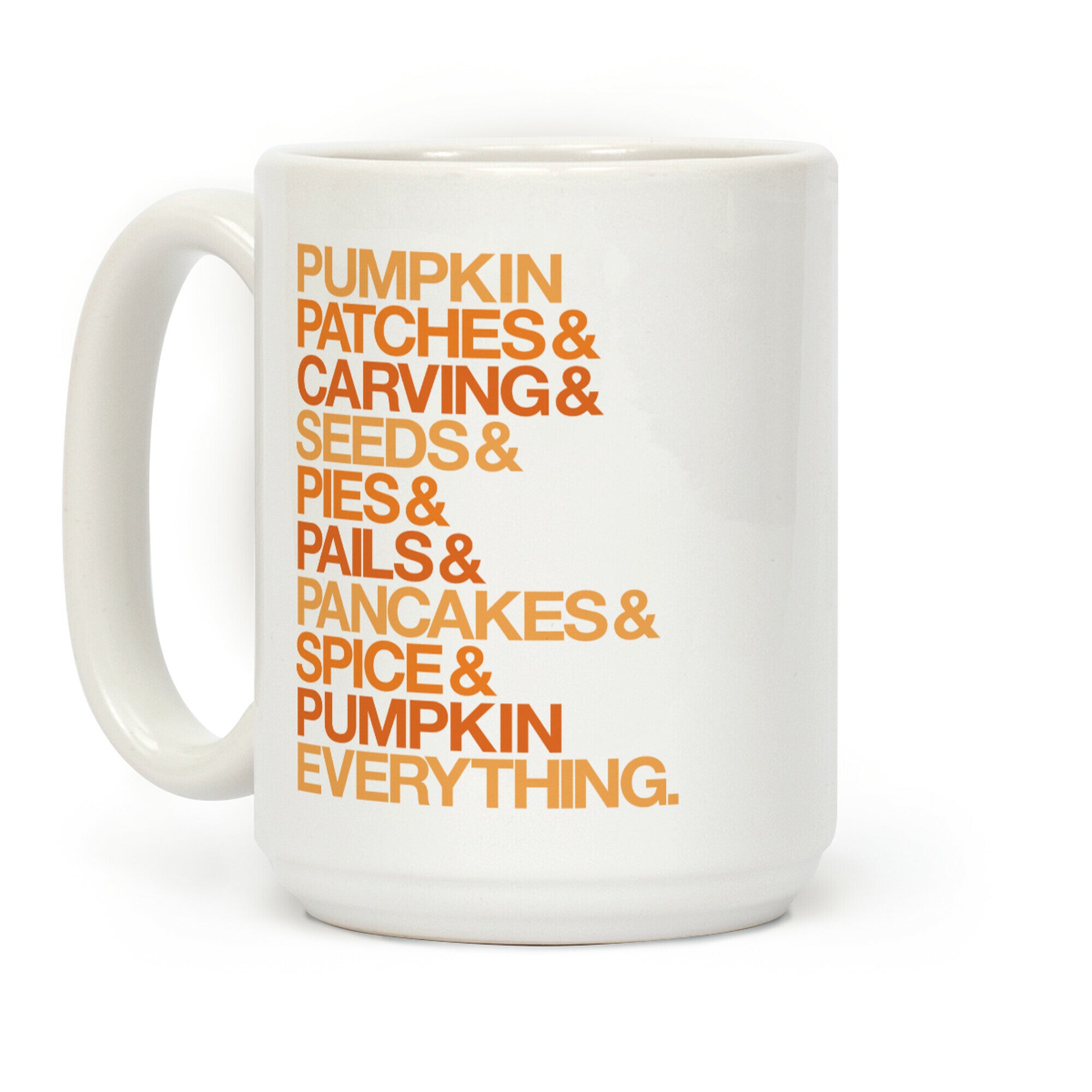 Pumpkin Patches & Carving & Pumpkin Everything Coffee Mug